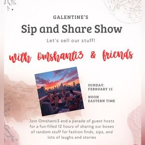 Join Omshanti3 and co-hosts for the Galentine's Sip and Share Show